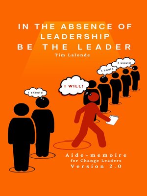 cover image of In the absence of leadership be the Leader--